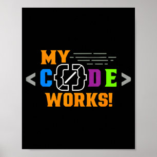 Poster Mon code fonctionne drôle programmeur code logicie