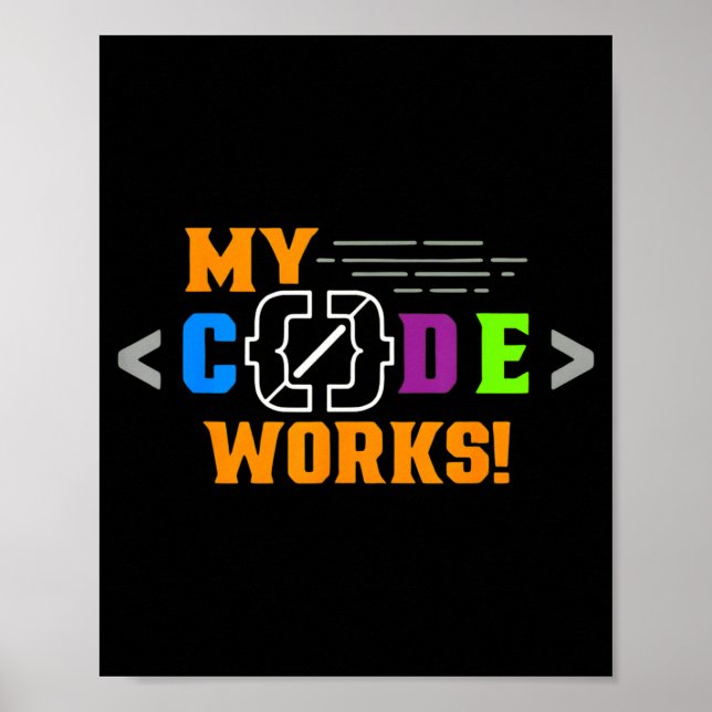 Poster Mon code fonctionne drôle programmeur code logicie (Devant)