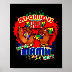 Poster Mon enfant n'est pas verbalement mais sa maman n'e