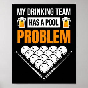 Poster Mon Équipe De Boissons A Un Problème De Billard Dr