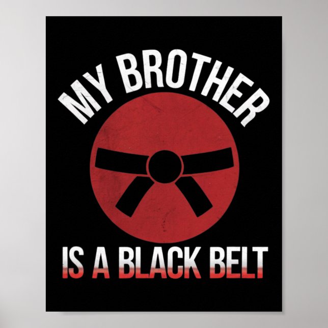 Poster Mon Frère Est Une Ceinture Noire Arts Martiaux Tee (Devant)