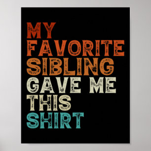 Poster Mon Frère Favori M'A Donné Ce Fantastique Frère Si