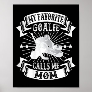Poster Mon gardien de but préféré m'appelle maman hockey