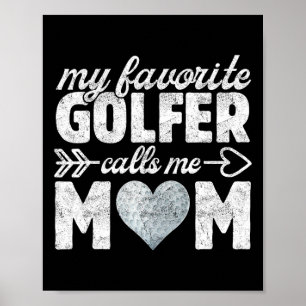 Poster Mon golfeur préféré m'appelle Maman Drôle Golf Mam