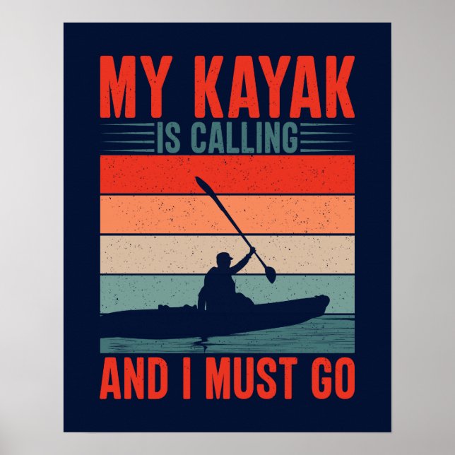 Poster Mon Kayak appelle et je dois y aller (Devant)