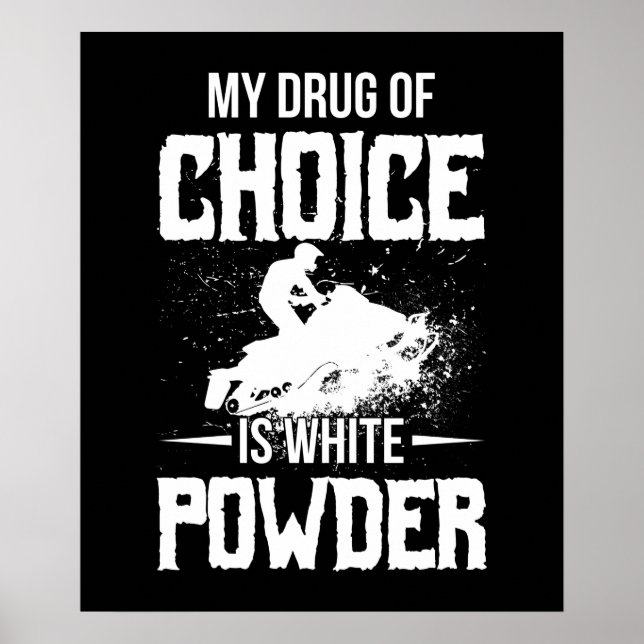 Poster Mon Médicament De Choix Est La Poudre Blanche (Devant)