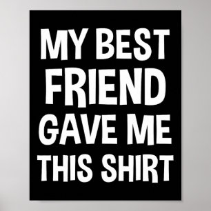 Poster Mon Meilleur Ami M'A Donné Ce Tee Drôle Bff Homme 