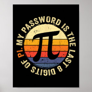 Poster Mon Mot Est Le Dernier 8 Chiffres De Pi Math Lover