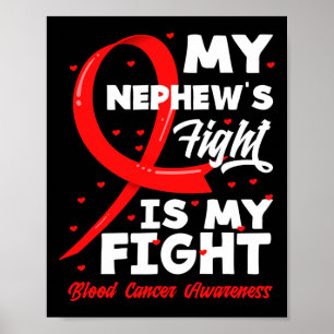 Poster Mon Nephew's Fight Is My Fight Blood Cancer Award