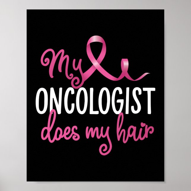 Poster Mon Oncologue Fait Mon Cheveux Drôle Cancer Du Sei (Devant)
