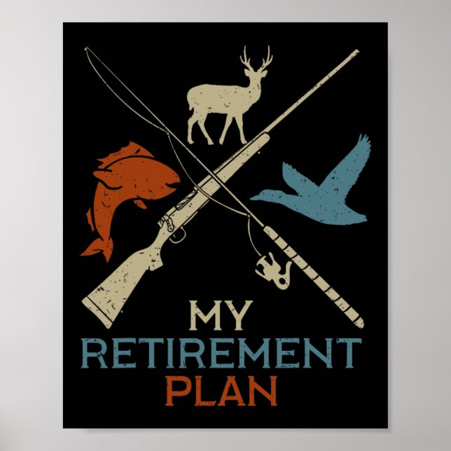 Poster Mon plan de retraite Chasse Chasse Pêche Chasseur  (Devant)