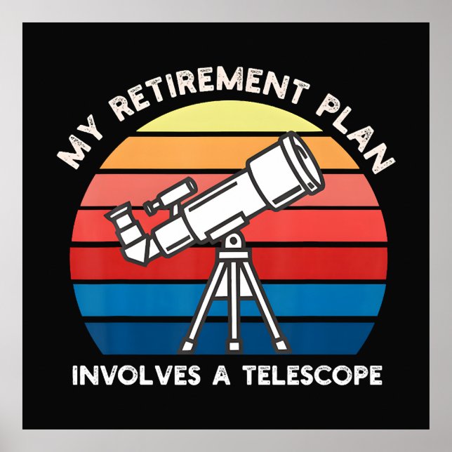 Poster Mon plan de retraite implique un télescope (Devant)