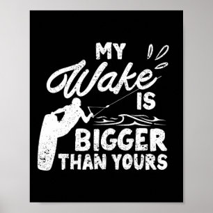 Poster Mon sillage est plus grand que le vôtre drôle de w