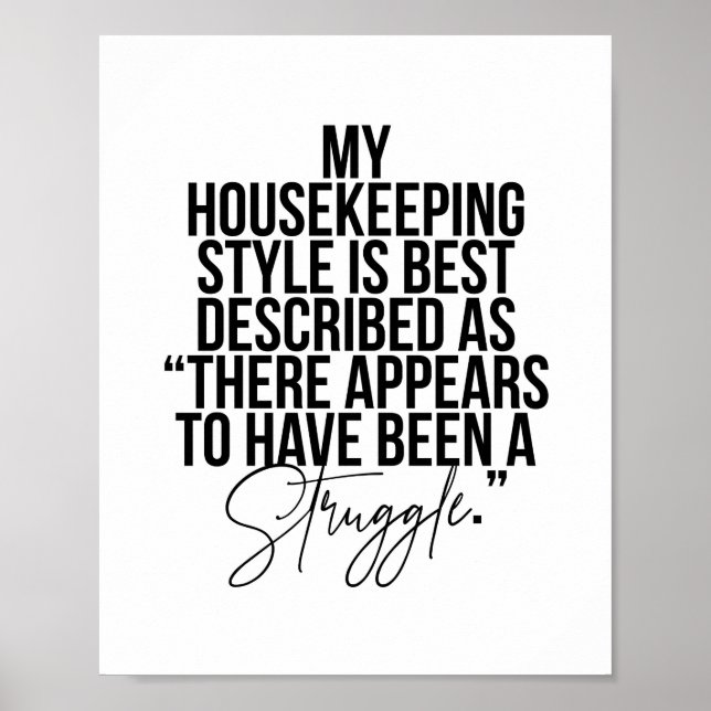 Poster Mon Style De Ménage Est Mieux Décrit Comme "Là (Devant)