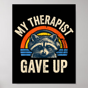 Poster Mon thérapeute a abandonné drôle de raton laveur v