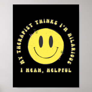 Poster Mon Thérapeute pense que je suis Hilarieuse... Je 
