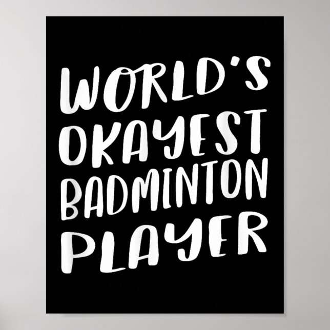 Poster Mondes Okayest Badminton Joueur Drôle Meilleur Spo (Devant)