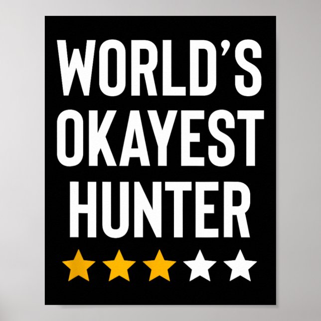 Poster Mondes Okayest Hunter Funny Hunter Papa Fête des p (Devant)