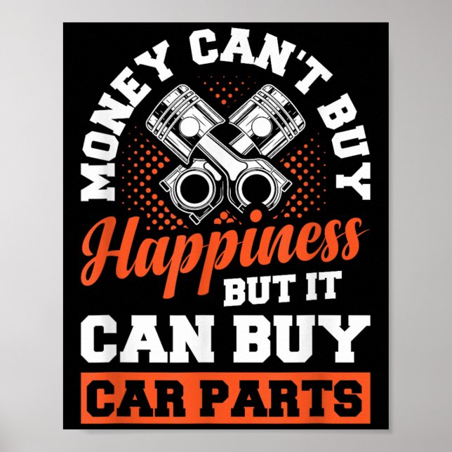 Poster Money Can't Buy Hapness But It Can Buy Car Parts  (Devant)