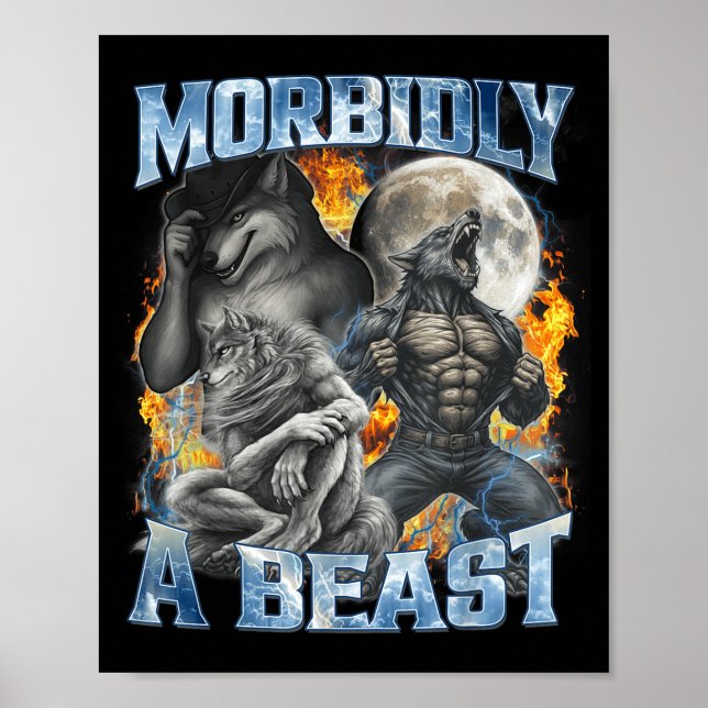 Poster Morbidly A Funny Cringe Alpha Werewolf Wolf Meme  (Devant)