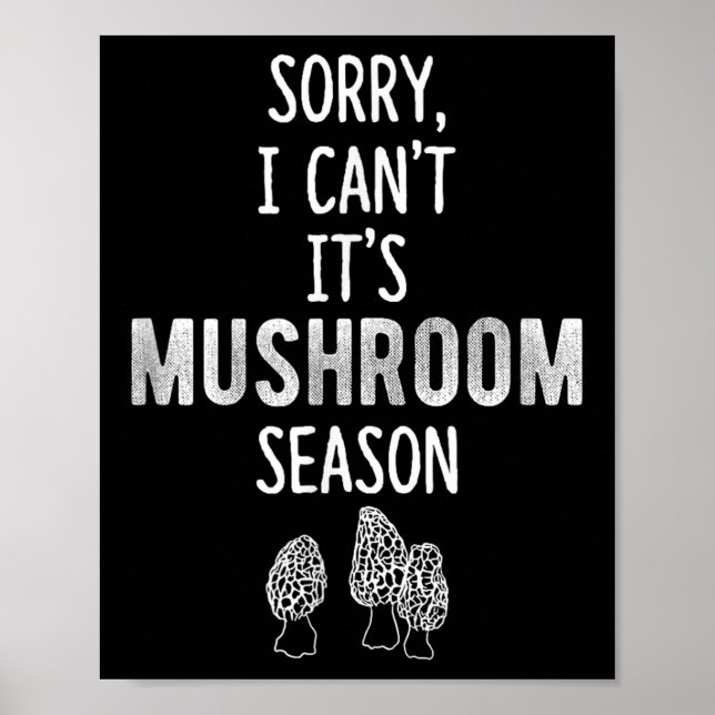 Poster Morel Hunter Sorry I Can't It's Mushroom Season Fo (Devant)
