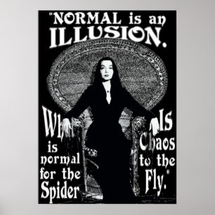 Poster Morticia AddamsNormal Est Une Illusion