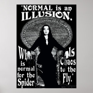 Poster Morticia AddamsNormal Est Une Illusion