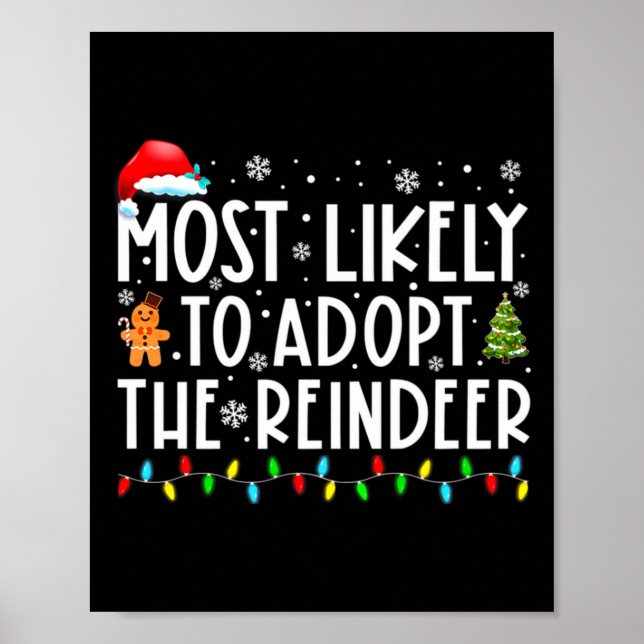 Poster Most Likely To Adopt The Reindeer Funny Christmas  (Devant)
