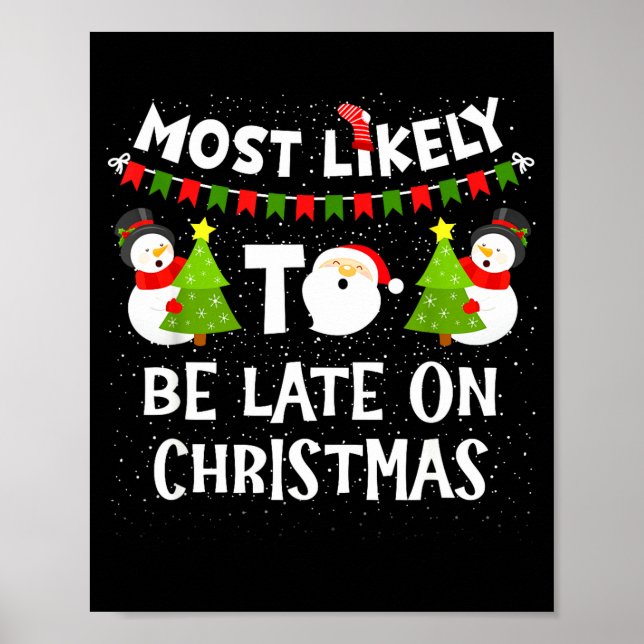 Poster Most Likely To Be Late On Christmas Funny Family M (Devant)