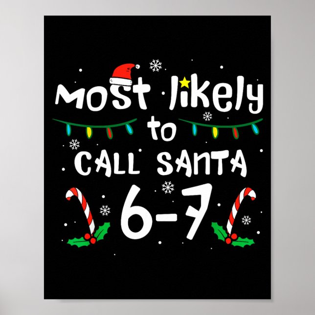 Poster Most Likely To Call Santa 6 7 Funny Meme 67 Men Wo (Devant)