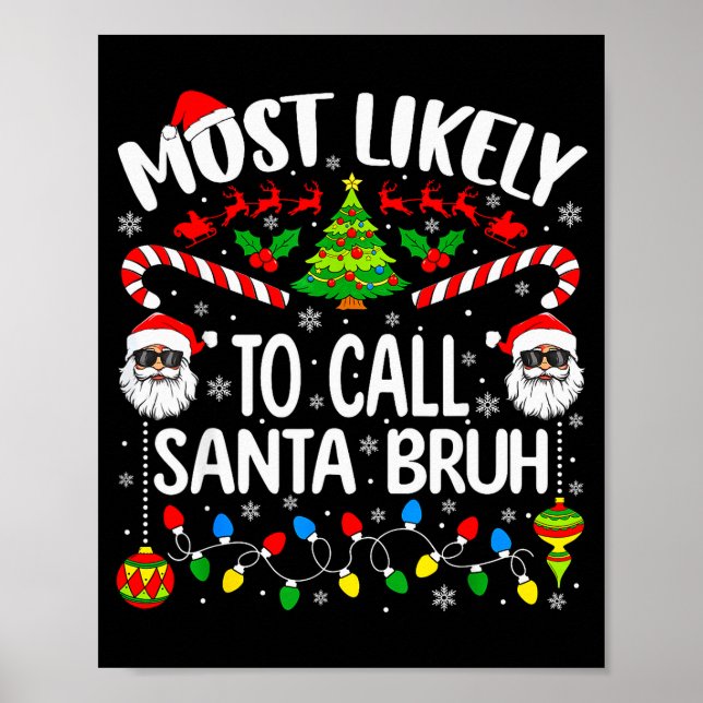 Poster Most Likely To Call Santa Bruh Christmas Matching  (Devant)