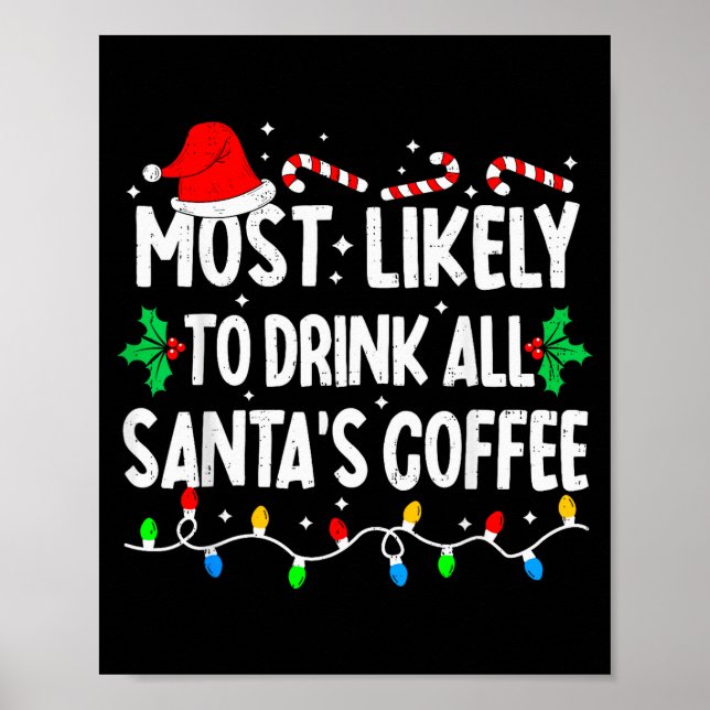 Poster Most Likely To Drink All Santa's Coffee Matching C (Devant)