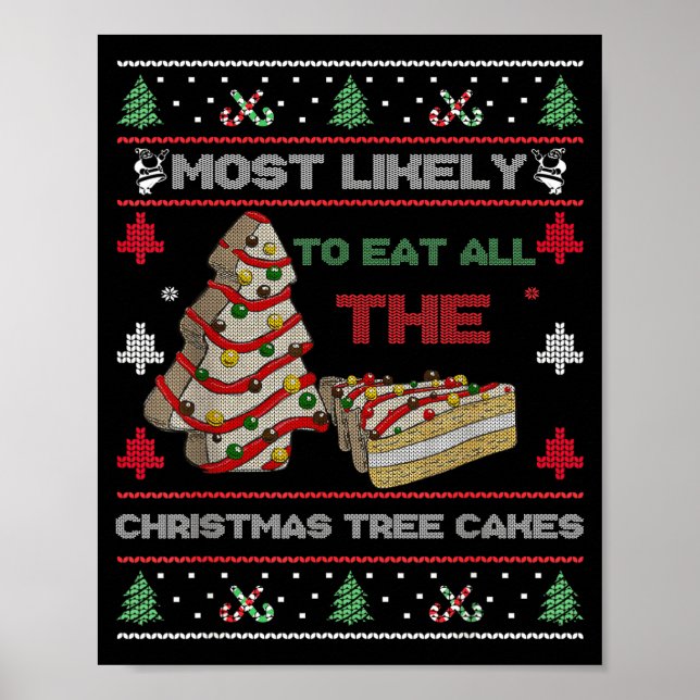 Poster Most Likely To Eat All The Christmas Tree Cakes De (Devant)