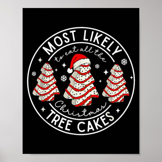 Poster Most Likely To Eat All The Christmas Tree Cakes Xm (Devant)