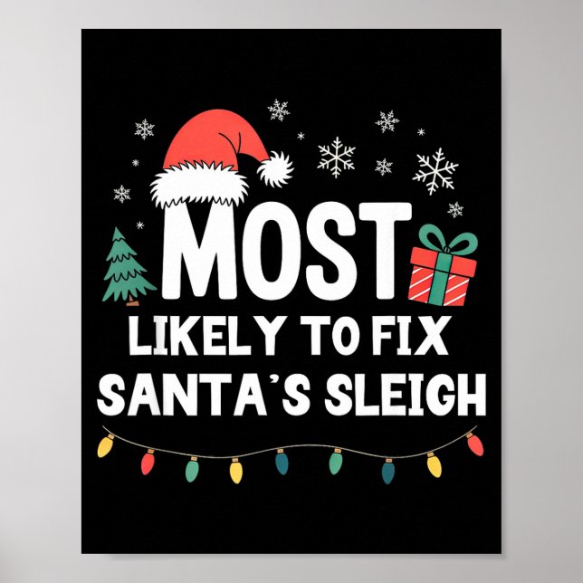 Poster Most Likely To Fix Santa's Sleigh Christmas Funny  (Devant)