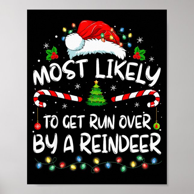 Poster Most Likely To Get Run Over By A Reindeer Christma (Devant)
