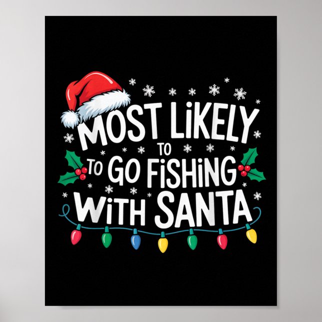 Poster Most Likely To Go Fishing With Santa Fishing Funny (Devant)