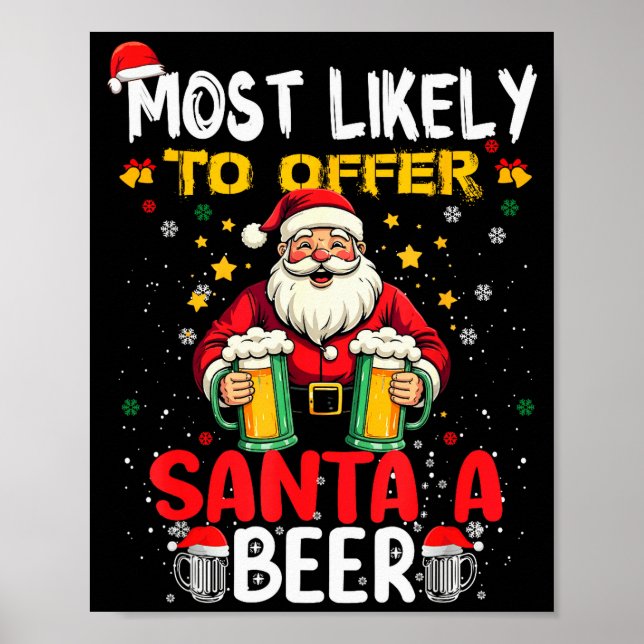Poster Most Likely To Offer Santa A Beer Funny Drinking C (Devant)