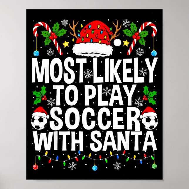 Poster Most Likely To Play Soccer With Santa Funny Christ (Devant)