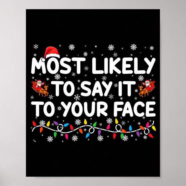 Poster Most Likely To Say It To Your Face Funny Christmas (Devant)