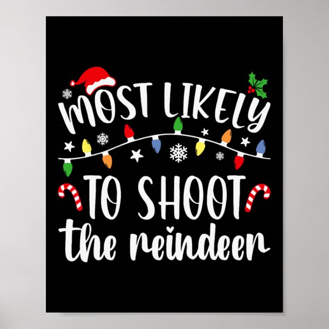 Poster Most Likely To Shoot To Reindeer Christmas Family  (Devant)