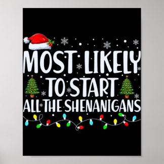 Poster Most Likely To Start All The Shenanigans Christmas