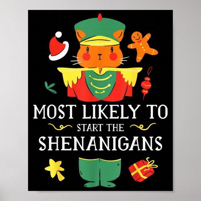 Poster Most Likely To Start The Shenanigans Nutcracker Ch (Devant)