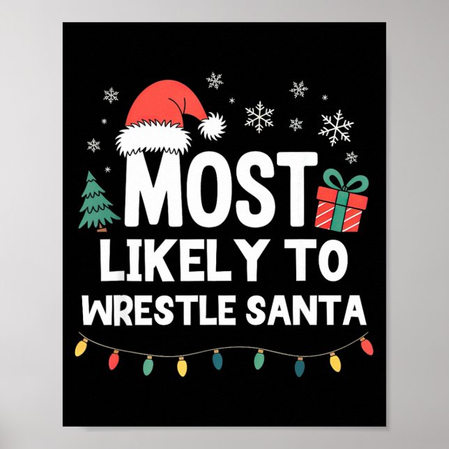 Poster Most Likely To Wrestle Santa Christmas Funny Xmas  (Devant)