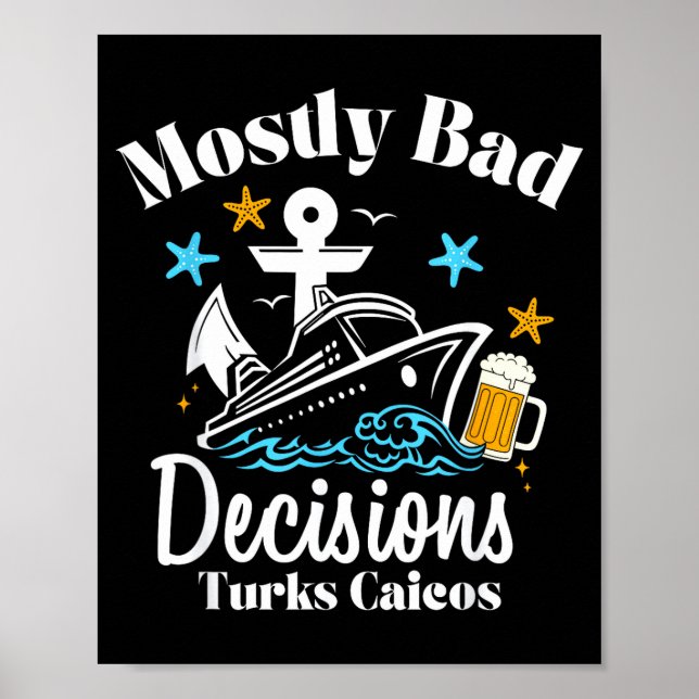 Poster Mostly Bad Decisions Turks Caicos Spring Break  (Devant)