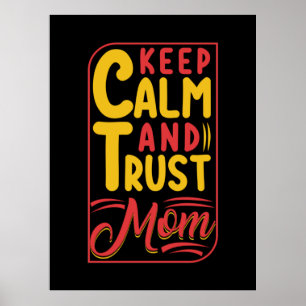 Poster Mother Gift Keep Calm And Trust Maman