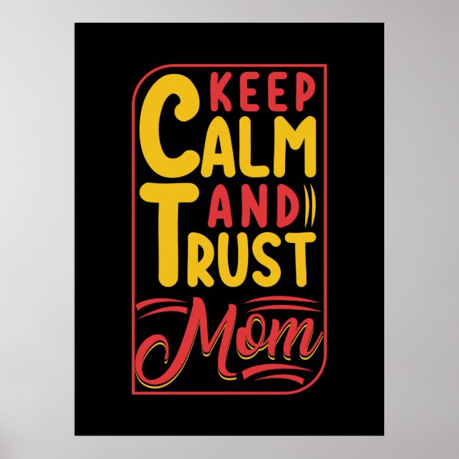 Poster Mother Gift Keep Calm And Trust Maman (Devant)