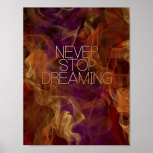 Poster Motivation - ne cessez jamais de rêver par Mansa