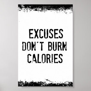 Poster Motivation physique : Excuses ne brûle pas calorie
