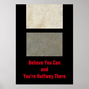 Poster Motivational Croyez que vous pouvez être à mi-chem
